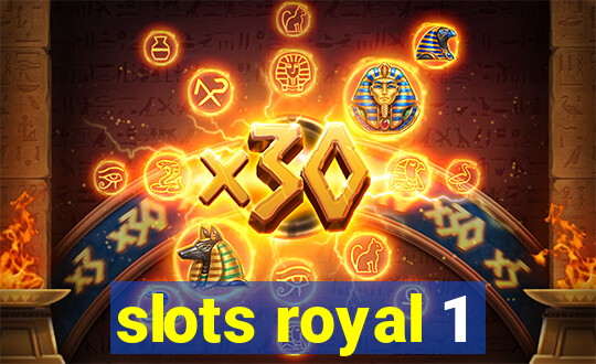 slots royal 1